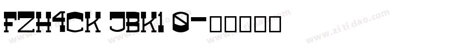 FZH4CK JBK1 0字体转换